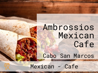 Ambrossios Mexican Cafe