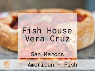 Fish House Vera Cruz