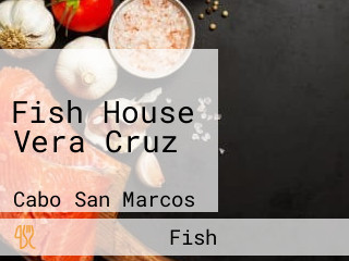 Fish House Vera Cruz