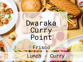 Dwaraka Curry Point