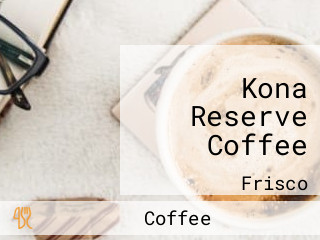 Kona Reserve Coffee