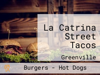 La Catrina Street Tacos