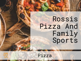 Rossis Pizza And Family Sports