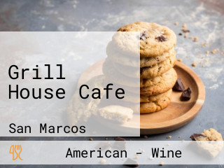 Grill House Cafe