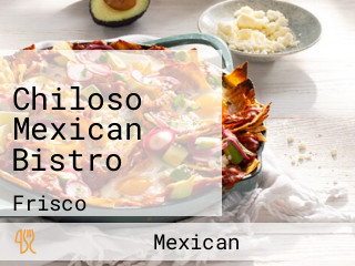 Chiloso Mexican Bistro