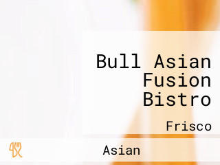 Bull Asian Fusion Bistro