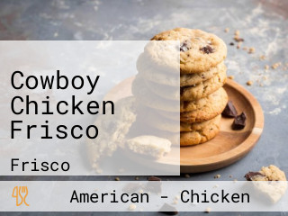 Cowboy Chicken Frisco