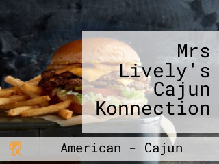 Mrs Lively's Cajun Konnection