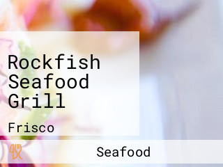 Rockfish Seafood Grill