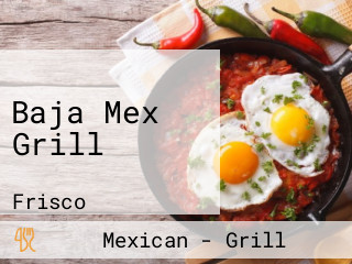 Baja Mex Grill