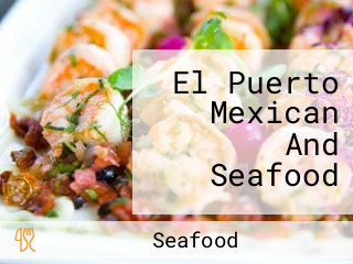 El Puerto Mexican And Seafood