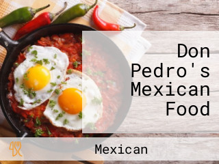 Don Pedro's Mexican Food