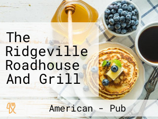 The Ridgeville Roadhouse And Grill