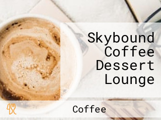 Skybound Coffee Dessert Lounge