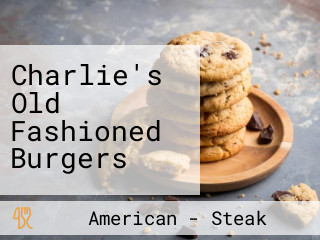 Charlie's Old Fashioned Burgers