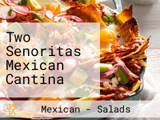 Two Senoritas Mexican Cantina