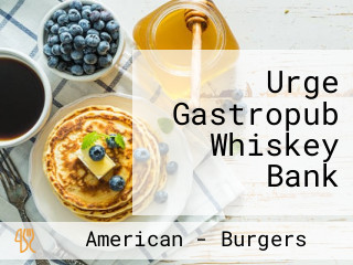 Urge Gastropub Whiskey Bank