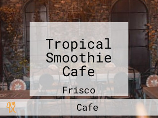 Tropical Smoothie Cafe