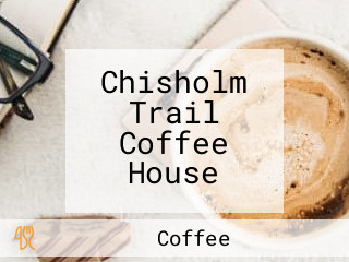 Chisholm Trail Coffee House