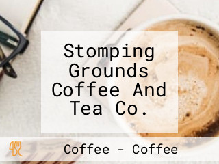 Stomping Grounds Coffee And Tea Co.