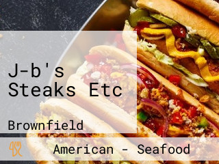 J-b's Steaks Etc