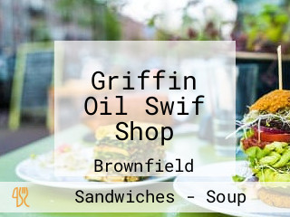 Griffin Oil Swif Shop