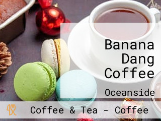 Banana Dang Coffee