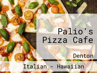 Palio's Pizza Cafe