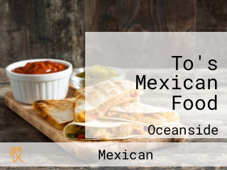 To's Mexican Food