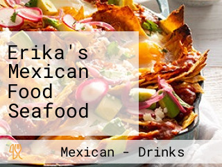 Erika's Mexican Food Seafood