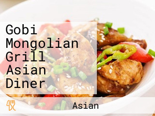 Gobi Mongolian Grill Asian Diner