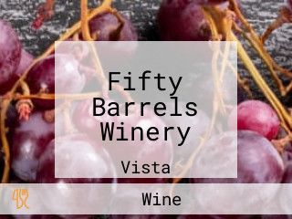 Fifty Barrels Winery