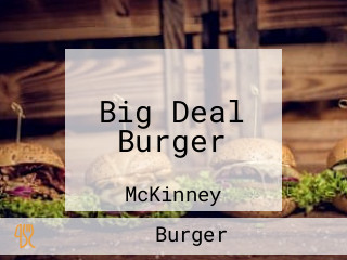 Big Deal Burger