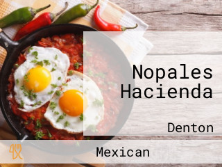 Nopales Hacienda