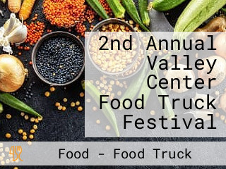 2nd Annual Valley Center Food Truck Festival