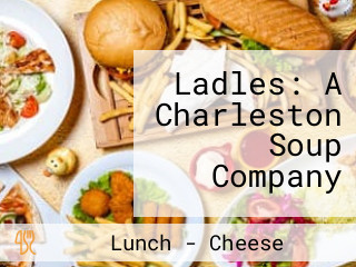 Ladles: A Charleston Soup Company