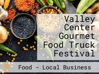 Valley Center Gourmet Food Truck Festival