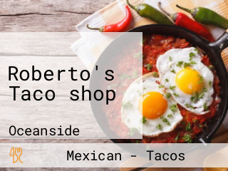 Roberto's Taco shop