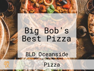 Big Bob's Best Pizza