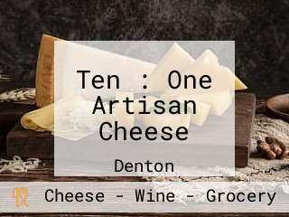 Ten : One Artisan Cheese