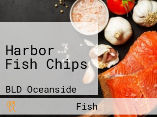 Harbor Fish Chips