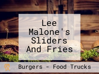 Lee Malone's Sliders And Fries