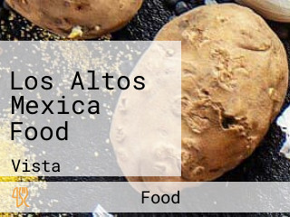 Los Altos Mexica Food