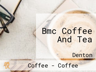 Bmc Coffee And Tea