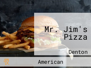 Mr. Jim's Pizza