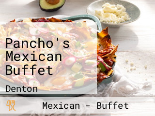 Pancho's Mexican Buffet