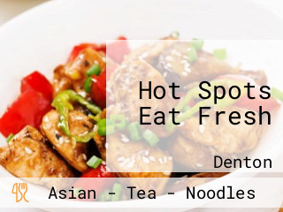 Hot Spots Eat Fresh