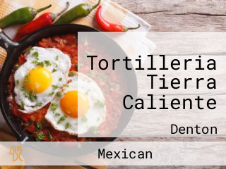 Tortilleria Tierra Caliente