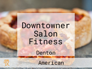 Downtowner Salon Fitness