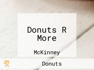 Donuts R More